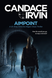 Aimpoint: A US Army Detective Regan Chase Thriller