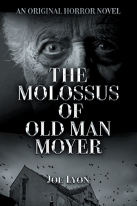 Molossus of Old Man Moyer