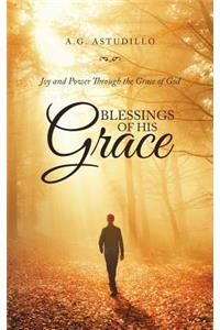 Blessings of His Grace