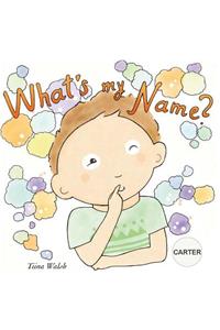 What's my name? CARTER