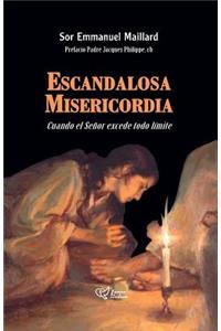 Escandalosa Misericordia (Latam Edition): Cuando El SeÃ±or Excede Todo LÃ­mite