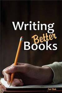 Writing Better Books: A Disguised Password Keeper and Organizer for Writers and Authors