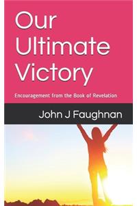 Our Ultimate Victory