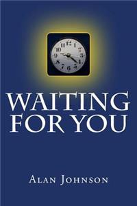 Waiting for You