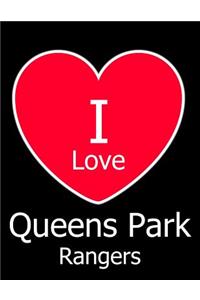 I Love Queens Park Rangers