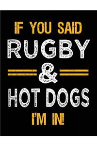 If You Said Rugby & Hot Dogs I'm In