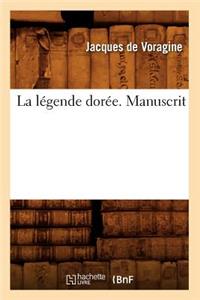 La Légende Dorée. Manuscrit