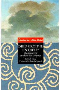 Dieu Croit-Il En Dieu ?