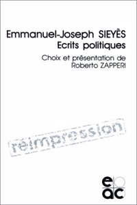 Emmanuel-Joseph Sieyes: Ecrits Politiques