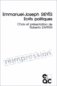 Emmanuel-Joseph Sieyes: Ecrits Politiques