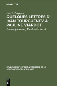 Quelques lettres d' Ivan Tourguénev à Pauline Viardot