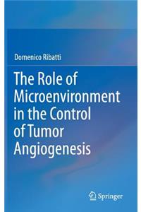 Role of Microenvironment in the Control of Tumor Angiogenesis