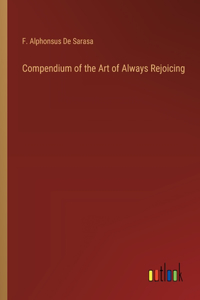 Compendium of the Art of Always Rejoicing