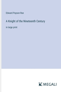 Knight of the Nineteenth Century