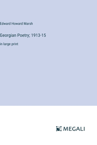 Georgian Poetry; 1913-15