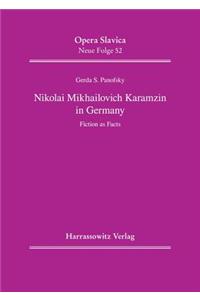 Nikolai Mikhailovich Karamzin in Germany: Fiction as Facts