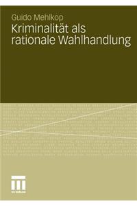 Kriminalität als rationale Wahlhandlung