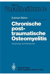 Chronische Posttraumatische Osteomyelitis