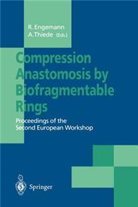 Compression Anastomosis by Biofragmentable Rings