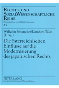 Die Oesterreichischen Einfluesse Auf Die Modernisierung Des Japanischen Rechts