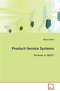 Product-Service Systems Panacea or Myth?