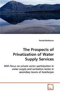 The Prospects of Privatization of Water Supply Services