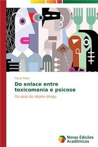 Do enlace entre toxicomania e psicose
