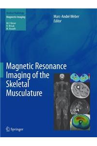 Magnetic Resonance Imaging of the Skeletal Musculature