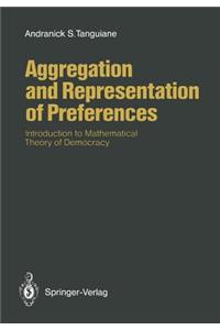 Aggregation and Representation of Preferences