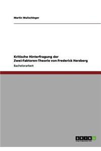 Kritische Hinterfragung der Zwei-Faktoren-Theorie von Frederick Herzberg