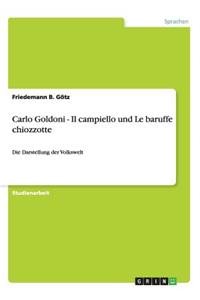 Carlo Goldoni - Il campiello und Le baruffe chiozzotte