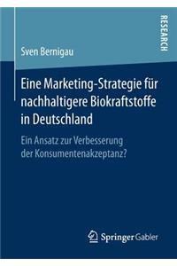 Eine Marketing-Strategie für nachhaltigere Biokraftstoffe in Deutschland