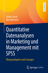 Quantitative Datenanalysen in Marketing Und Management Mit SPSS