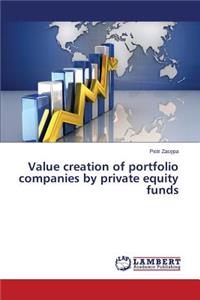 Value creation of portfolio companies by private equity funds