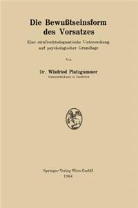 Die Bewußtseinsform des Vorsatzes