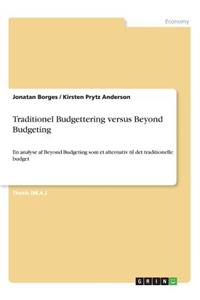 Traditionel Budgettering versus Beyond Budgeting