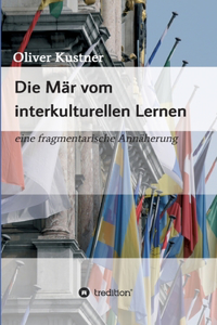 Mär vom interkulturellen Lernen
