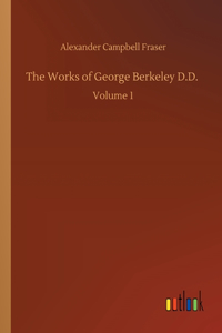 Works of George Berkeley D.D.