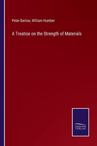 A Treatise on the Strength of Materials