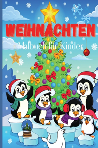 Weihnachten Malbuch Malbuch für Kinder: Lustige Färbeaktivitäten mit Weihnachtsmann, Rentieren, Schneemännern und vielen mehr