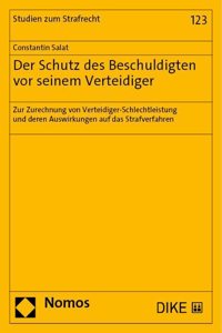 Der Schutz Des Beschuldigten VOR Seinem Verteidiger