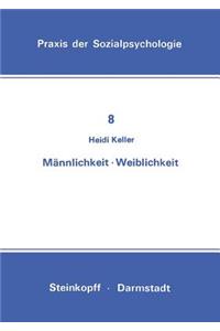 Männlichkeit Weiblichkeit