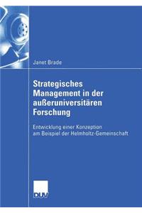 Strategisches Management in Der Außeruniversitären Forschung