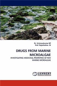 Drugs from Marine Microalgae