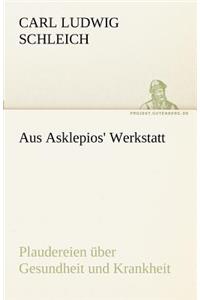 Aus Asklepios' Werkstatt