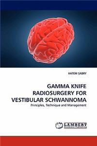 Gamma Knife Radiosurgery for Vestibular Schwannoma