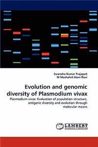 Evolution and Genomic Diversity of Plasmodium Vivax