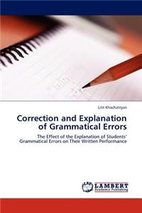 Correction and Explanation of Grammatical Errors