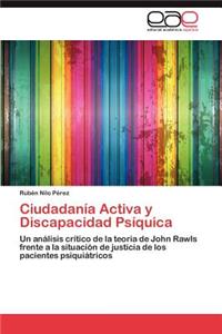 Ciudadanía Activa y Discapacidad Psíquica