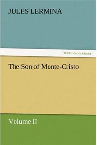 The Son of Monte-Cristo, Volume II